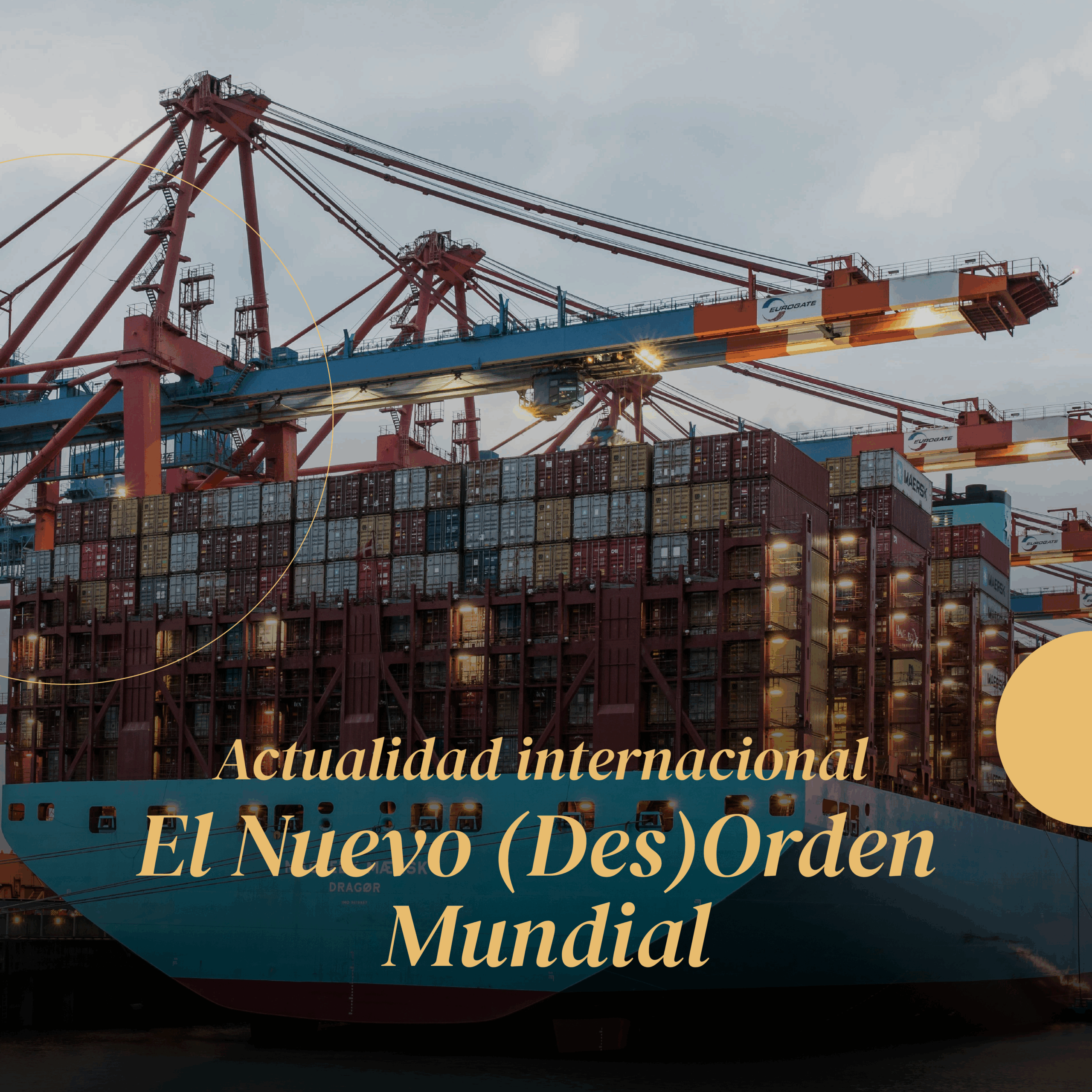 El Nuevo (Des)Orden Mundial: Actualidad Internacional