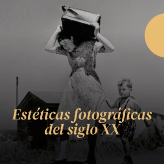 Estéticas Fotográficas: Siglo XX