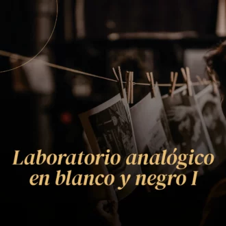 Laboratorio Analógico en Blanco y Negro I