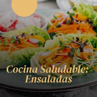 Cocina Saludable: Ensaladas