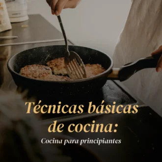 Técnicas básicas de cocina: cocina para principiantes
